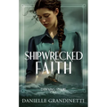 Shipwrecked Faith