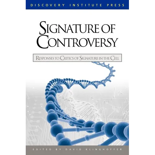 Signature of Controversy: Responses to Critics of Signature in the Cell