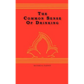 The Common Sense Of drinking