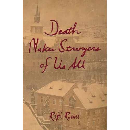 Death Makes Strangers of Us All