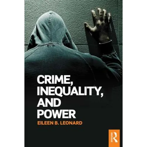 Crime, Inequality and Power
