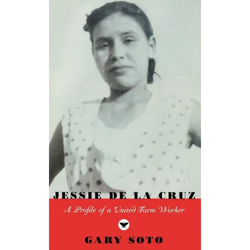 Jessie de La Cruz: A Profile of a United Farm Worker