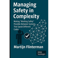 Managing Safety in Complexity: Making 'Working Safely' Possible Between Systems That Speak Different Codes