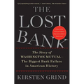 The Lost Bank: The Story of Washington Mutual - The Biggest Bank Failure in American History