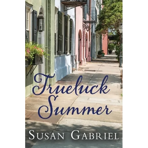 Trueluck Summer: Southern Historical Fiction (A Lowcountry Novel)