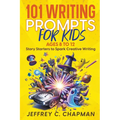 101 Writing Prompts for Kids