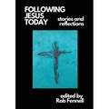 Following Jesus Today: Stories and Reflections