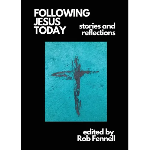 Following Jesus Today: Stories and Reflections