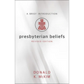 Presbyterian Beliefs, Revised Edition