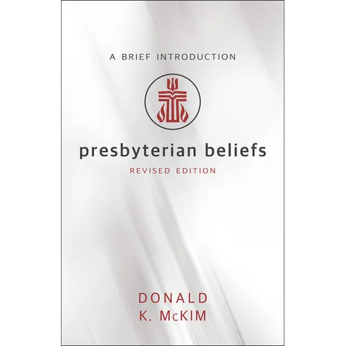 Presbyterian Beliefs, Revised Edition