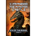The Phantom Castle (The Way of the Shaman: Book #4)