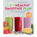 The 21-Day Healthy Smoothie Plan: Invigorating Smoothies & Daily Support for Wellness & Weight Loss