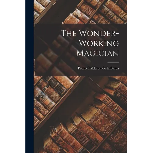 The Wonder-Working Magician