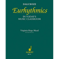 Dalcroze Eurhythmics in Today's Music Classroom