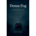 Dense Fog - A Dark Mystery
