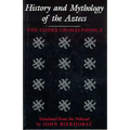 History and Mythology of the Aztecs: The Codex Chimalpopoca