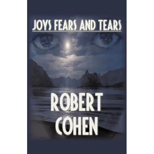 Joys, Fears, And Tears