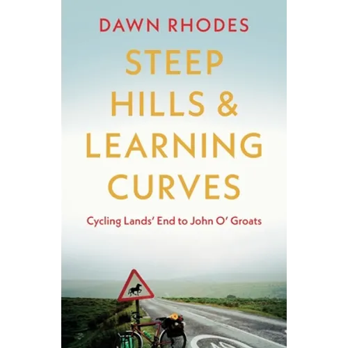 Steep Hills & Learning Curves: Cycling Lands' End to John O' Groats