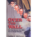 Over the Wall: The Men Behind the 1934 Death House Escape