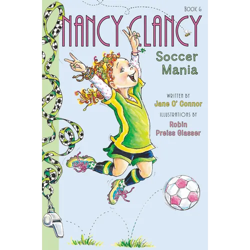Fancy Nancy: Nancy Clancy, Soccer Mania