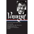 Kurt Vonnegut: Novels & Stories 1963-1973 (Loa #216): Cat's Cradle / Rosewater / Slaughterhouse-Five / Breakfast of Champions