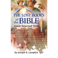 Lost Books of the Bible: The Great Rejected Texts