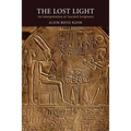 The Lost Light: An Interpretation of Ancient Scriptures