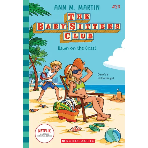 Dawn on the Coast (the Baby-Sitters Club #23): Volume 23