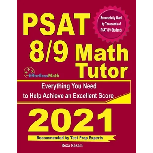 PSAT 8/9 Math Tutor: Everything You Need to Help Achieve an Excellent Score