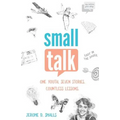 Small Talk: One Youth. Seven Stories. Countless Lessons.