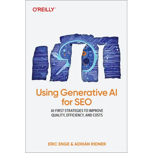 Using Generative AI for SEO: AI-First Strategies to Improve Quality, Efficiency, and Costs