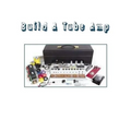 Build A Tube Amp