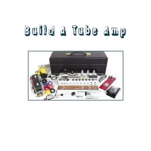 Build A Tube Amp