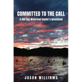 Committed to the Call: A 365 Day Waterfowl Hunter's Devotional