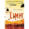 To the Limit: An Air Cav Huey Pilot in Vietnam