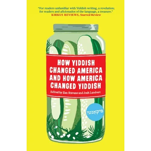 How Yiddish Changed America and How America Changed Yiddish
