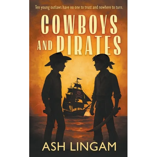 Cowboys and Pirates: A YA Western Novel