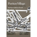 Puritan Village: The Formation of a New England Town