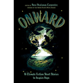 Onward: 16 Climate Fiction Short Stories to Inspire Hope