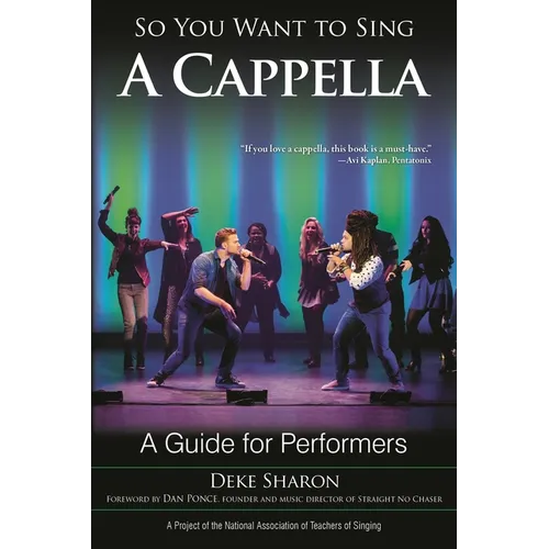 So You Want to Sing A Cappella: A Guide for Performers