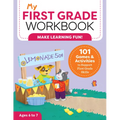 My First Grade Workbook: 101 Games and Activities to Support First Grade Skills