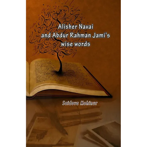 Alisher Navai and Abdur Rahman Jami's wise words