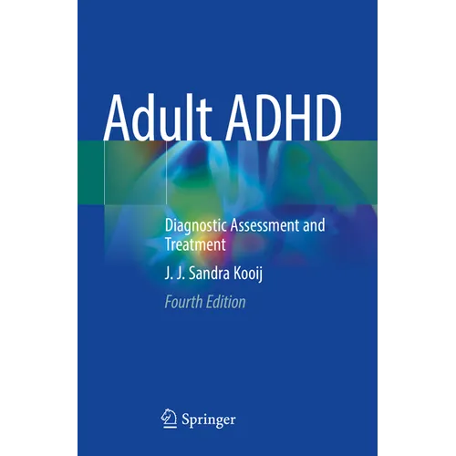 Adult ADHD: Diagnostic Assessment and Treatment