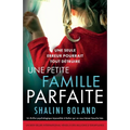 Une petite famille parfaite: Un thriller psychologique impossible à lâcher qui va vous laisser bouche bée