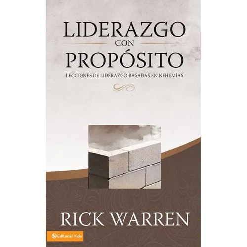 Liderazgo Con Propósito: Lecciones de Liderazgo Basadas En Nehemías