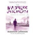 The Madness Underneath