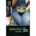 Healthy Eating: Your Questions Answered