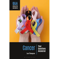 Cancer: Your Questions Answered