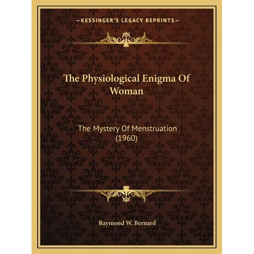 The Physiological Enigma Of Woman: The Mystery Of Menstruation (1960)