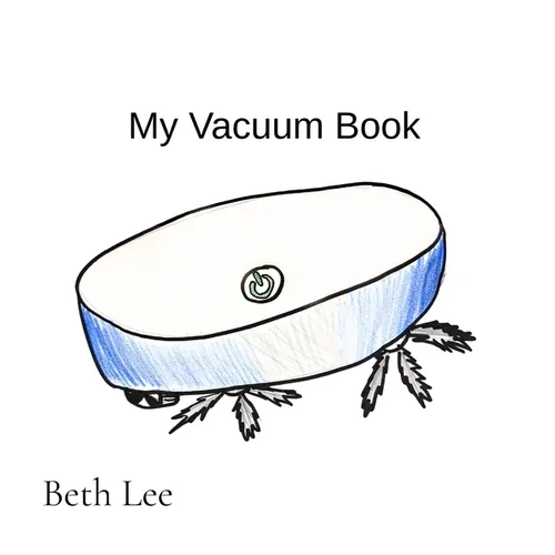 My Vacuum Book: An Early Reader Sight Words Story for Vacuum Fans